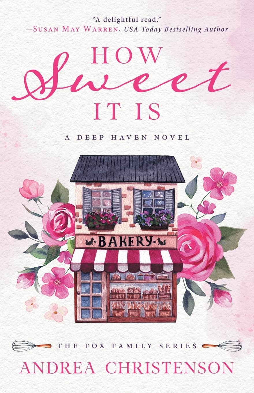 How Sweet It Is: A Deep Haven Novel (Deep Haven Collection) - 8940