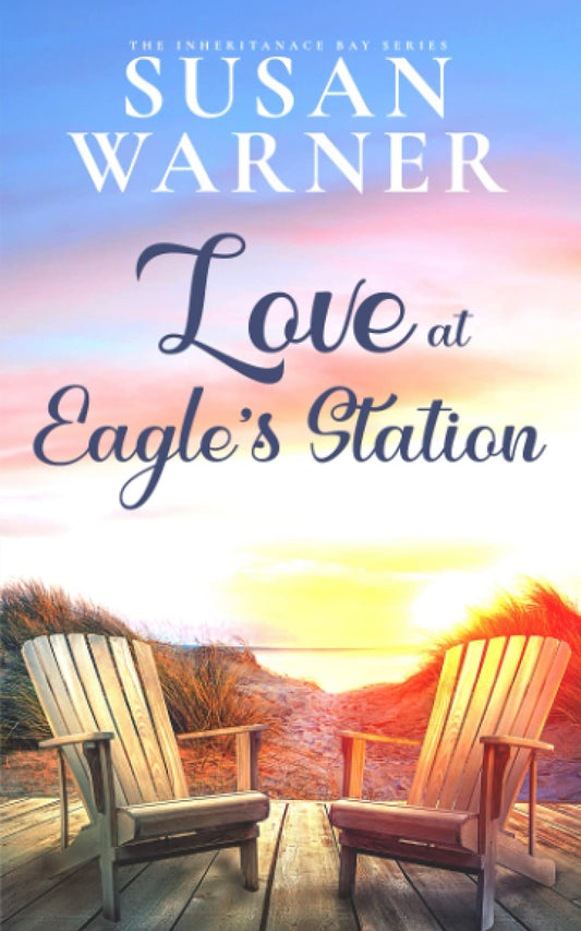 Love at Eagle Station: Sweet Small Town Romance (Inheritance Bay)