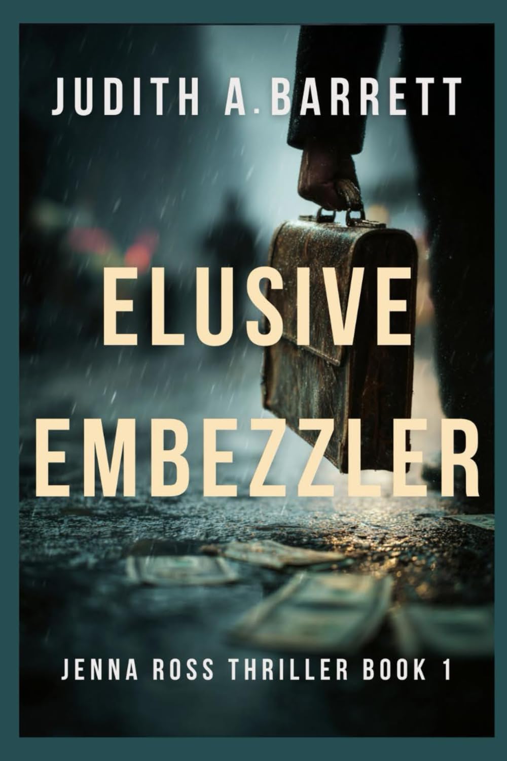 Elusive Embezzler (Jenna Ross Thriller)