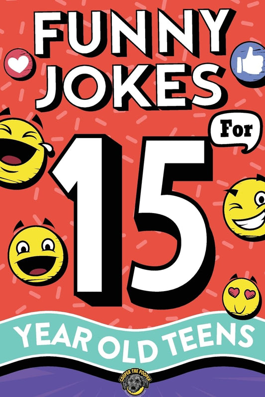 Funny Jokes for 15 Year Old Teens: The Ultimate Q&A, One-Liner, Dad, Knock-Knock, Riddle, and Tongue Twister Collection! Hilarious and Silly Humor for Teenagers - 1067