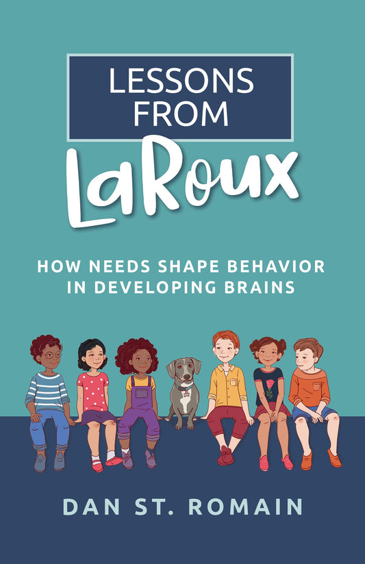 Lessons from LaRoux: How Needs Shape Behavior in Developing Brains - 6297