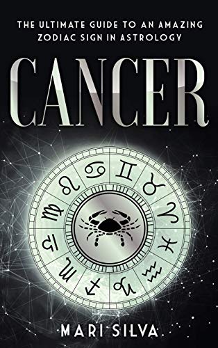 Cancer: The Ultimate Guide to an Amazing Zodiac Sign in Astrology - 2962
