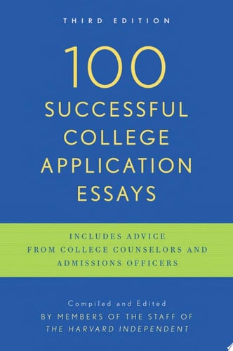 100 Successful College Application Essays Third Edition
