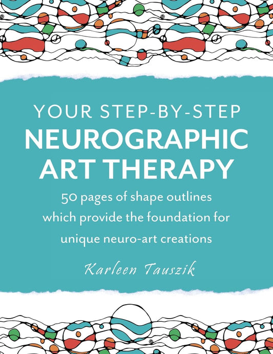Your Step-by-Step Neurographic Art Therapy: 50 Pages of Shape Outlines Which Provide the Foundation for Unique Neuro Art Creations - 5921