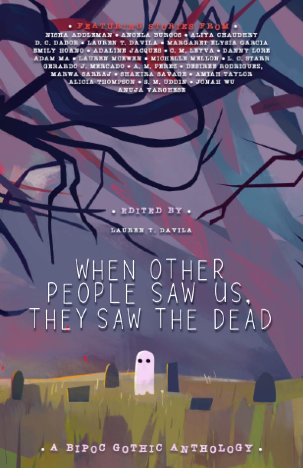 When Other People Saw Us, They Saw the Dead