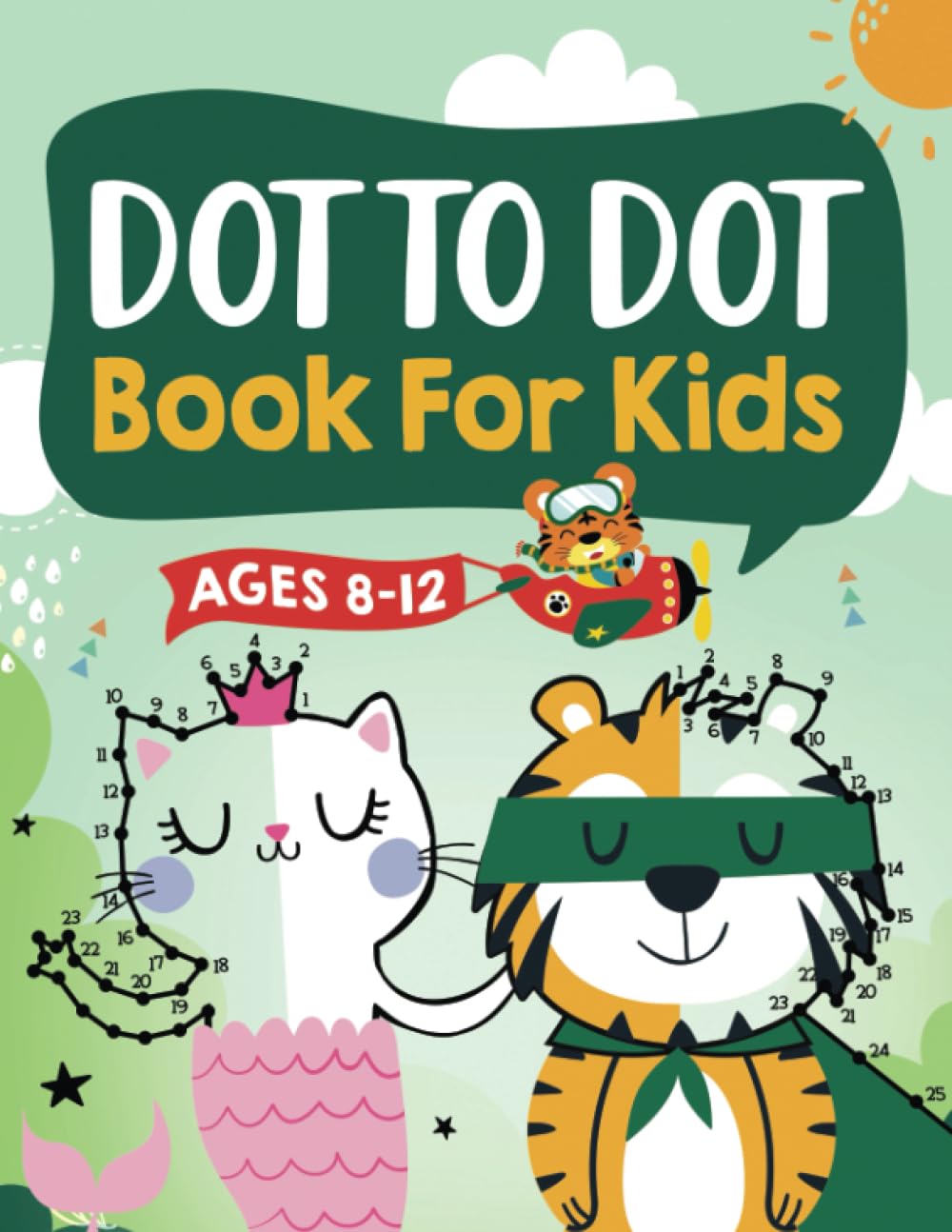 Dot to Dot Book for Kids Ages 8-12: 100 Fun Connect The Dots Books for Kids Age 8, 9, 10, 11, 12 | Kids Dot To Dot Puzzles With Colorable Pages Ages ... & Girls Connect The Dots Activity Books) - 4985