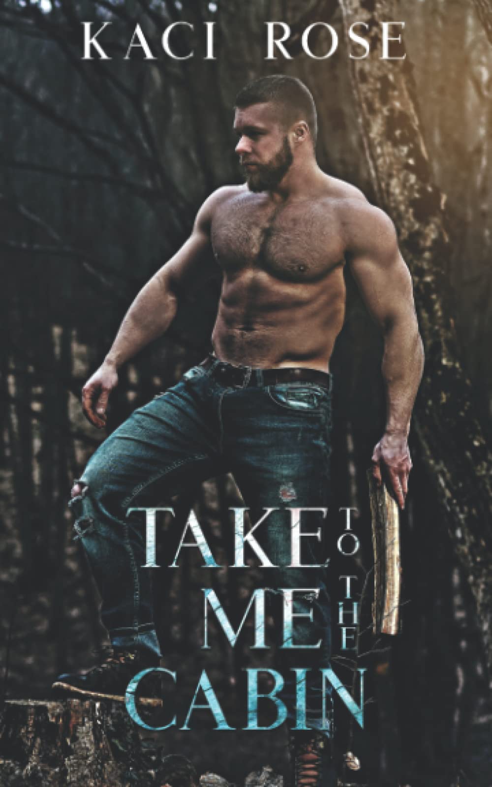 Take Me To The Cabin: A Billionaire, Mountain Man Romance (Mountain Men of Whiskey River) - 1911