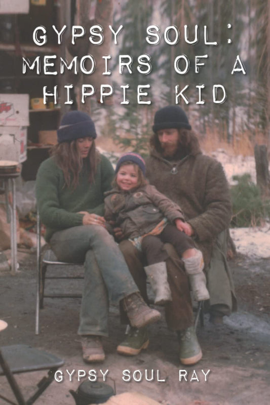 Gypsy Soul: Memoirs of a Hippie Kid - 5519