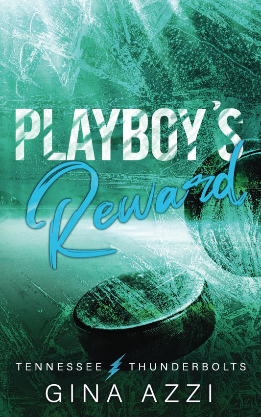 Playboy's Reward: A Fake Relationship Hockey Romance (Tennessee Thunderbolts)