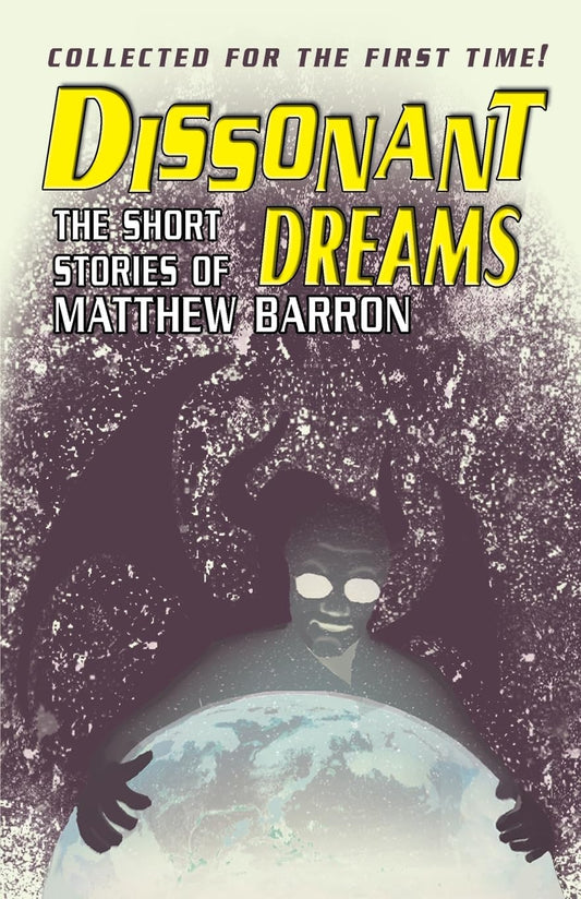 Dissonant Dreams: The Short Stories of Matthew Barron - 9047