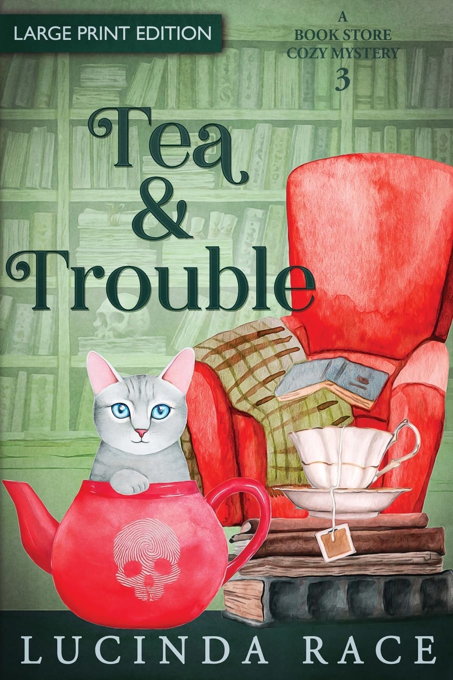 Tea & Trouble - Large Print: A Paranormal Witch Cozy Mystery (A Book Store Cozy Mystery)