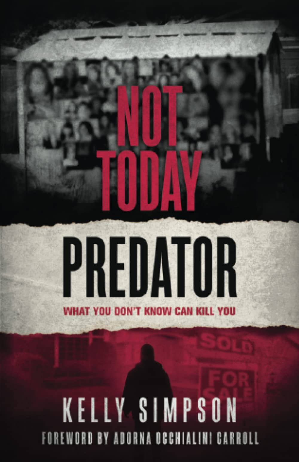 Not Today Predator: What You Don't Know Can Kill You - 2377