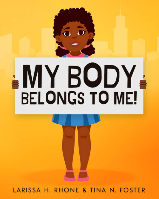 My Body Belongs To Me!: A book about body ownership, healthy boundaries and communication. - 5730