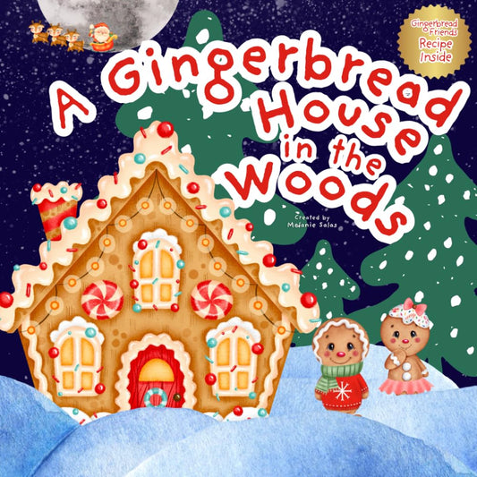 A Gingerbread House in the Woods: Gingerbread Rhyming Book, Rebus Story for Kids - 3035