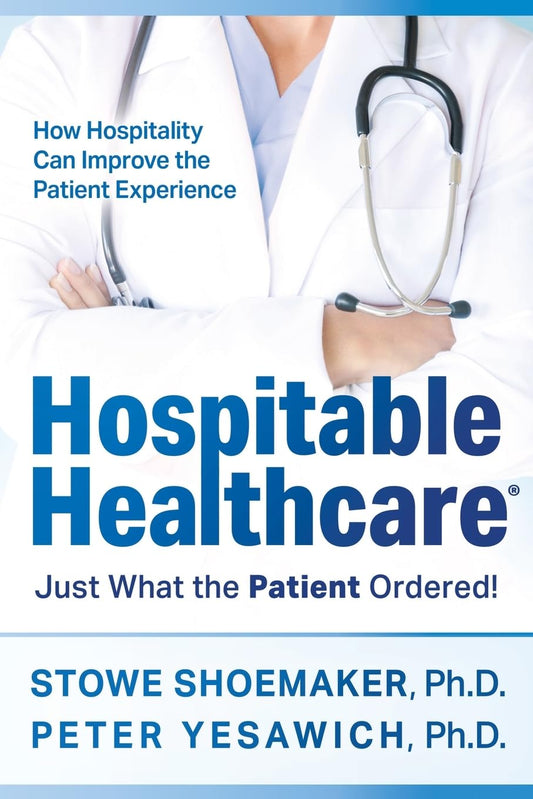 Hospitable Healthcare: Just What the Patient Ordered! - 5583