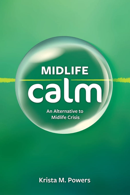 Midlife Calm: An Alternative to Midlife Crisis - 4138