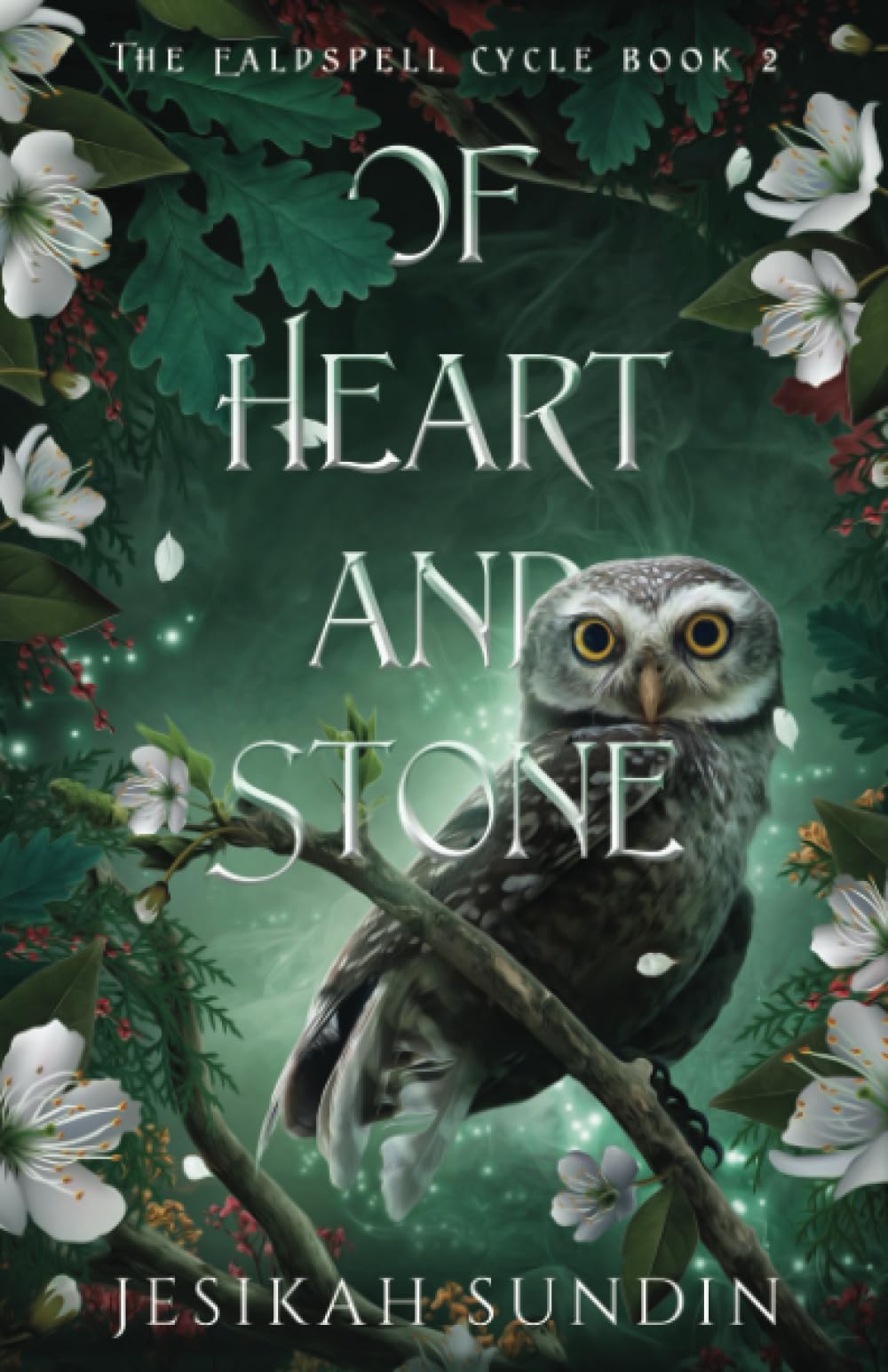Of Heart and Stone: A Snow White Retelling (The Ealdspell Cycle)