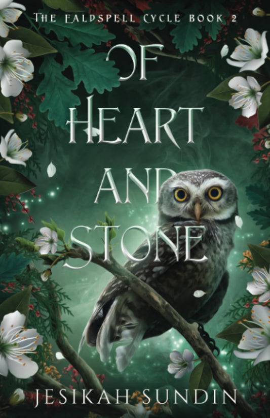 Of Heart and Stone: A Snow White Retelling (The Ealdspell Cycle)