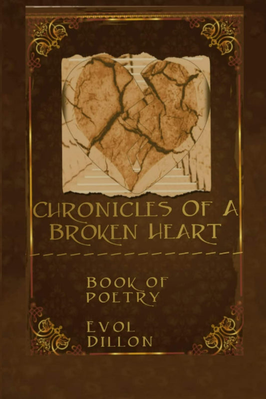 Chronicles Of A Broken Heart: Book of poetry