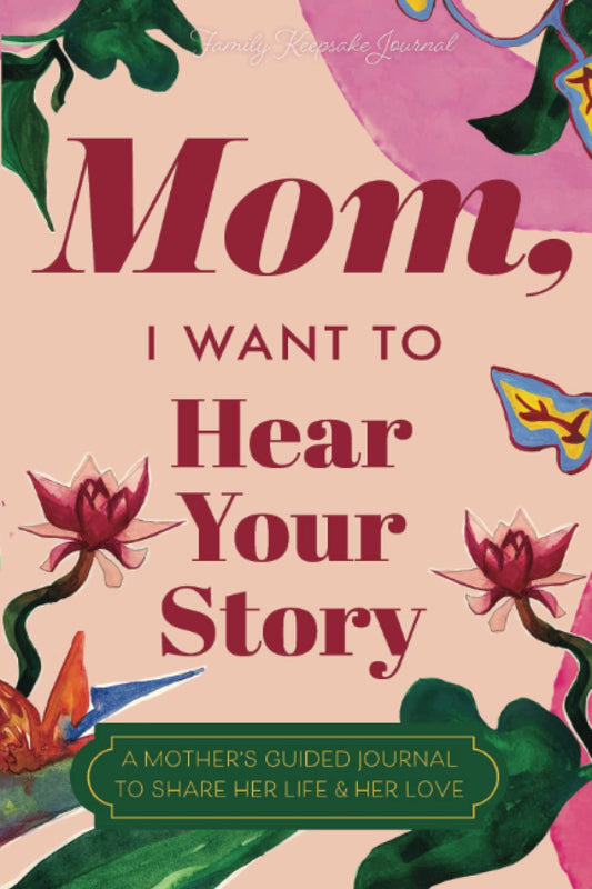 Mom, I Want to Hear Your Story: A Mother's Guided Journal to Share Her Life & Her Love (Paradise Cover) (Hear Your Story Books) - 8034
