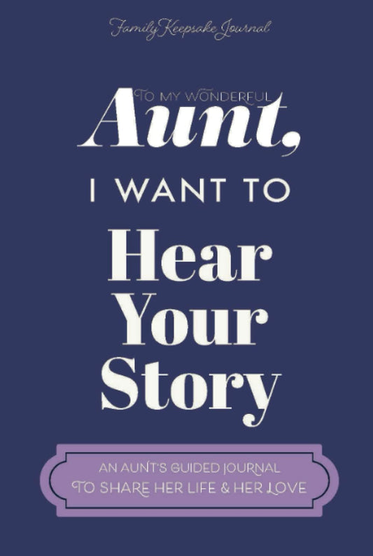 To My Wonderful Aunt, I Want to Hear Your Story: A Guided Journal to Share Her Life & Her Love (Violet Cover) (Hear Your Story Books) - 8070