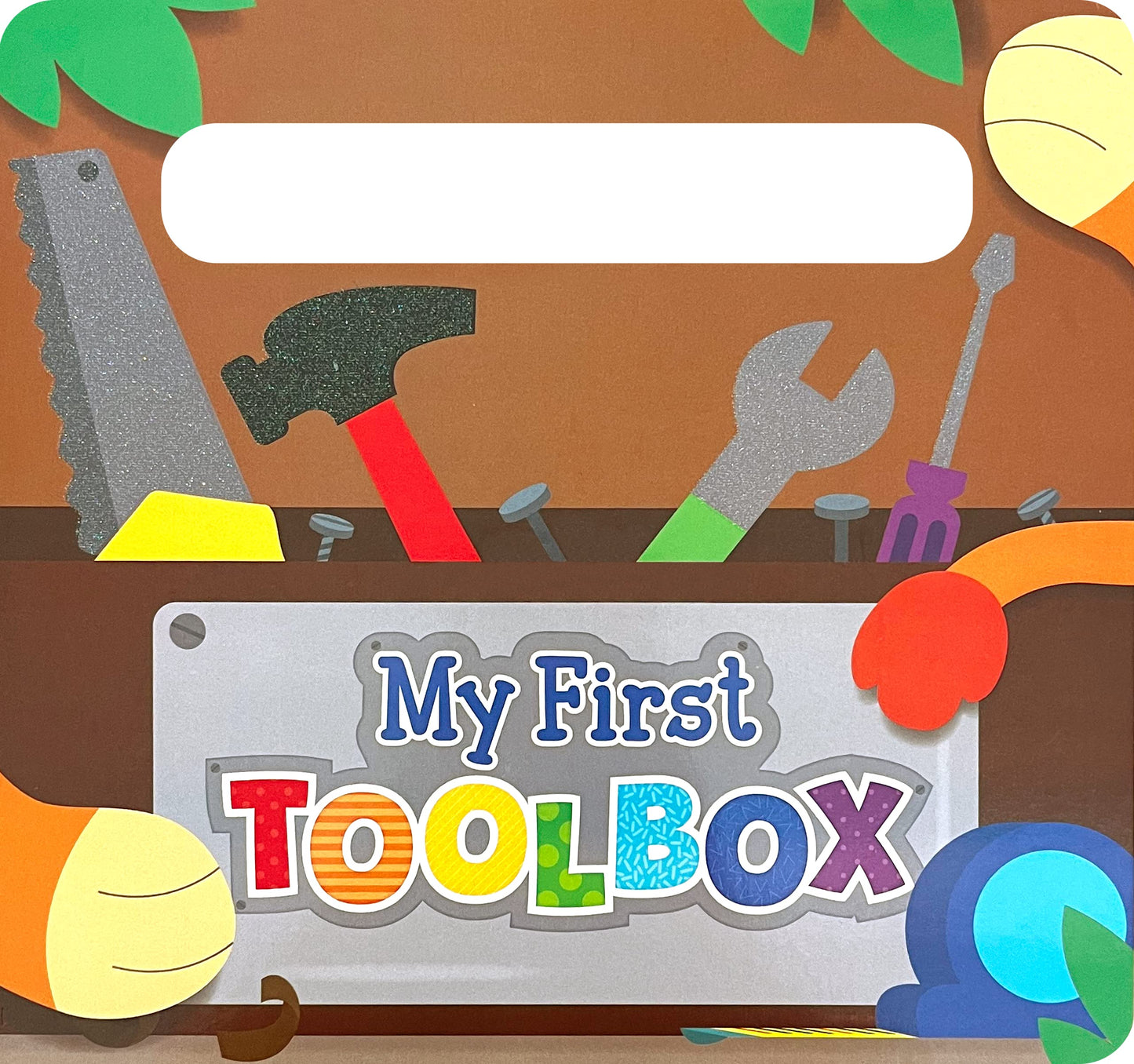 My First Toolbox - Children's Sensory Touch and Feel Board Book with Handle (Touch & Feel Sensory Board Books for Baby & Toddler Time)