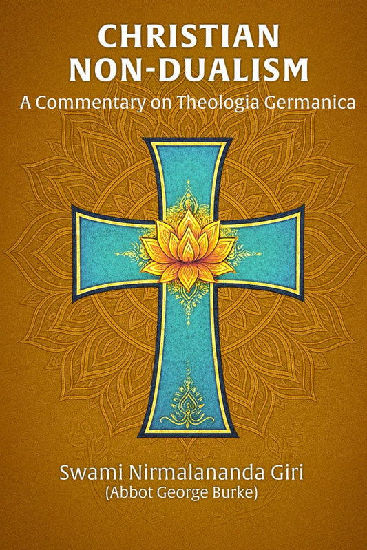 Christian Non-Dualism: A Commentary on Theologia Germanica
