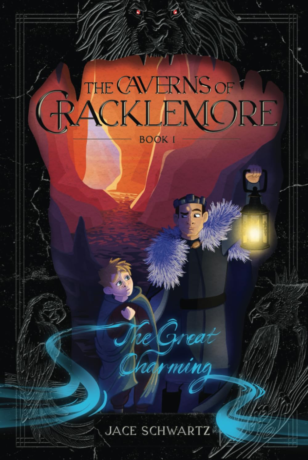 The Great Charming: The Caverns of Cracklemore Book 1