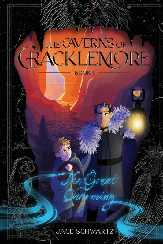 The Great Charming: The Caverns of Cracklemore Book 1 - 7073