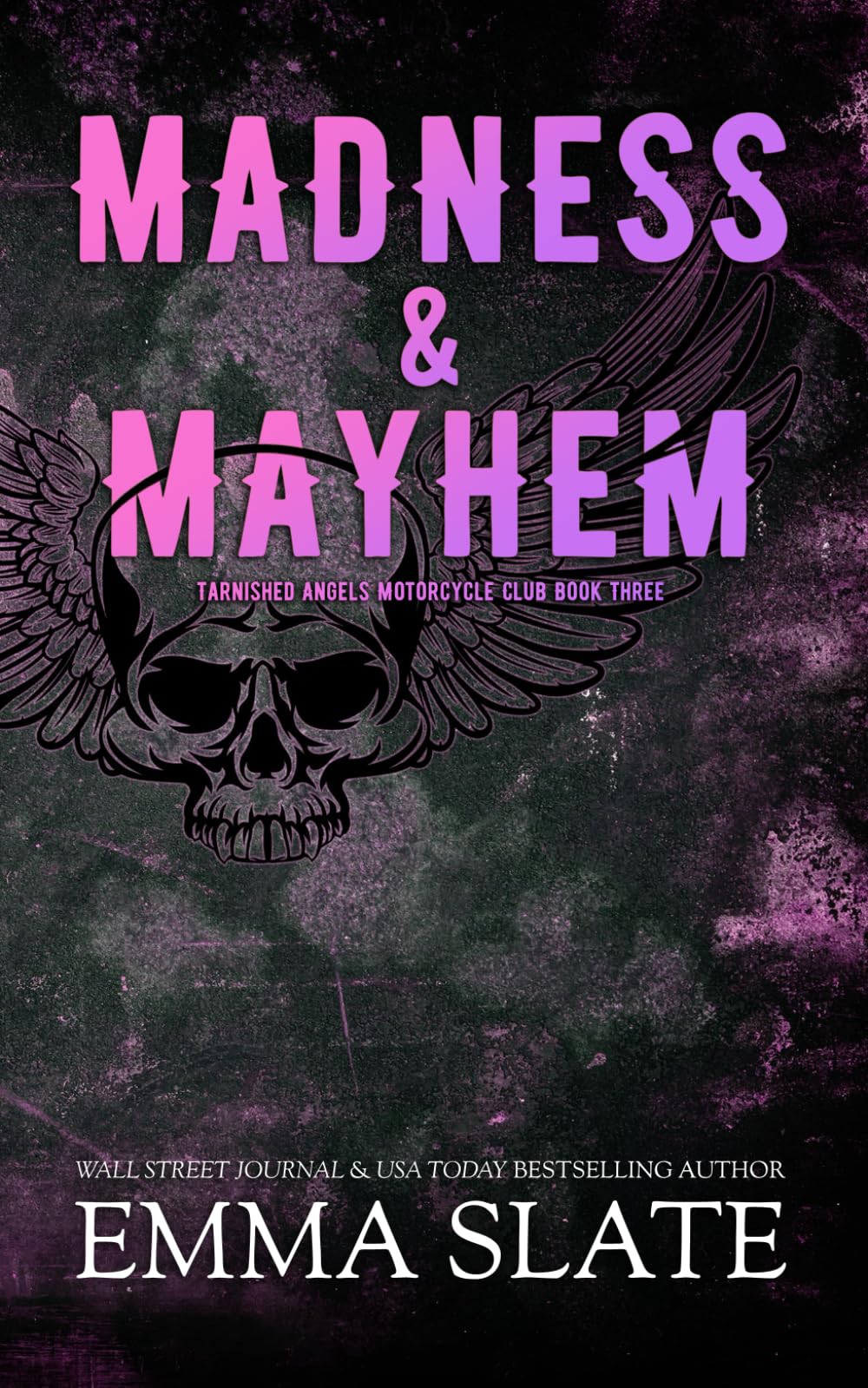 Madness & Mayhem: Special Edition (Tarnished Angels Motorcycle Club® Series Discreet Editions)
