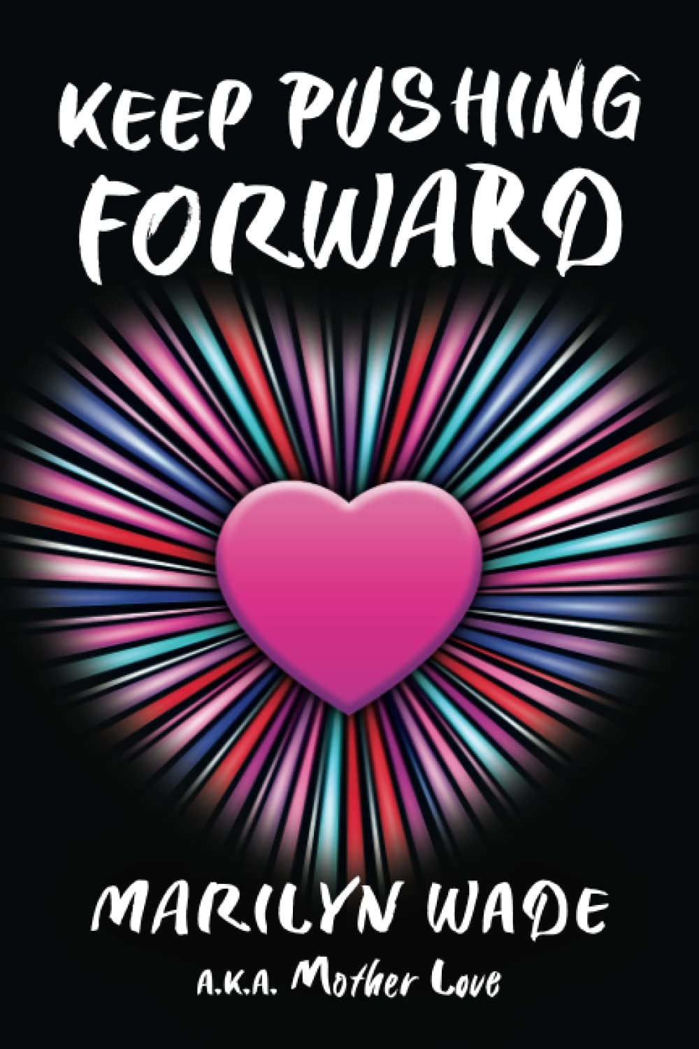 Keep Pushing Forward