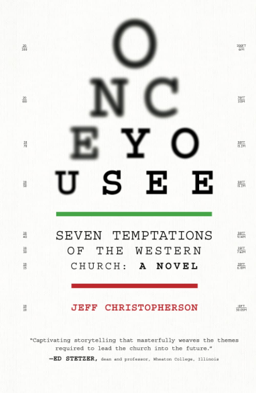 Once You See: Seven Temptations of the Western Church: A Novel [With Discussion Guide Included]