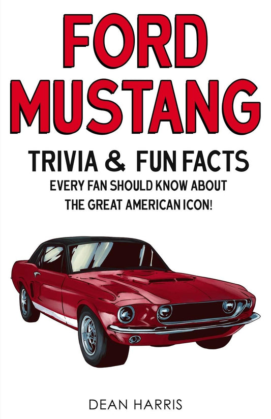 Ford Mustang: Trivia & Fun Facts Every Fan Should Know About The Great American Icon! - 4925