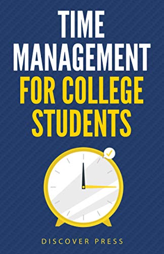 Time Management for College Students: How to Create Systems for Success, Exceed Your Goals, and Balance College Life - 3947