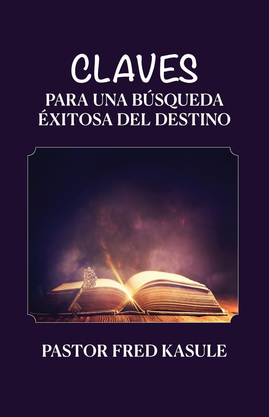 Claves Para Una Búsqueda Éxitosa Del Destino (Spanish Edition)