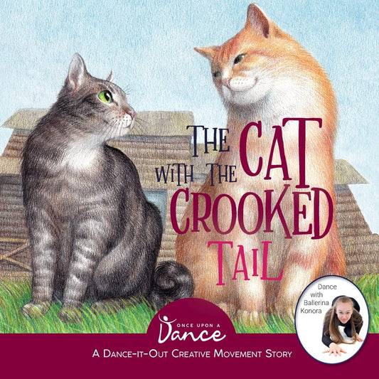 The Cat with the Crooked Tail: A Dance-It-Out Creative Movement Story for Young Movers (Dance-It-Out! Movement Stories to Spark Imagination and Foster Self-Expression) - 1528