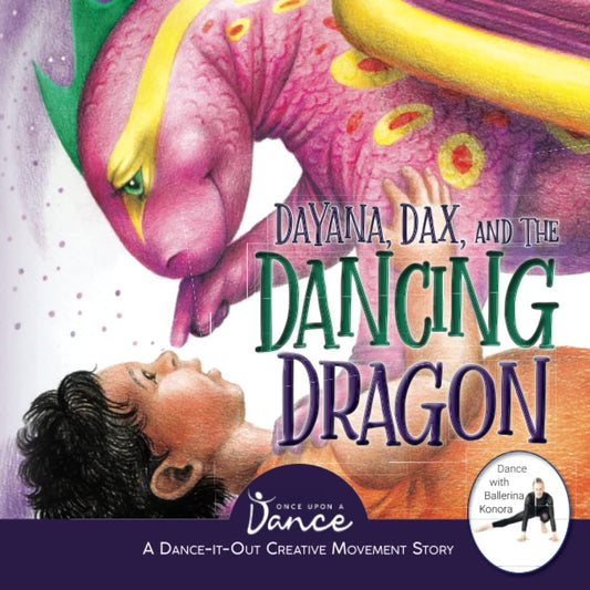 Dayana, Dax, and the Dancing Dragon: A Dance-It-Out Creative Movement Story for Young Movers (Dance-It-Out! Movement Stories to Spark Imagination and Foster Self-Expression) - 357