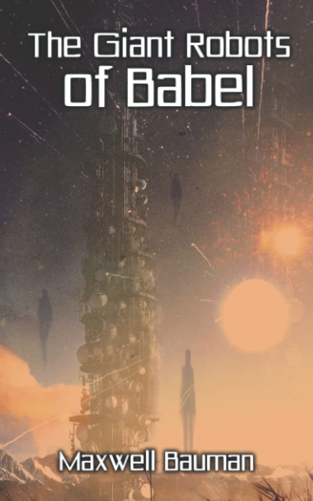 The Giant Robots of Babel