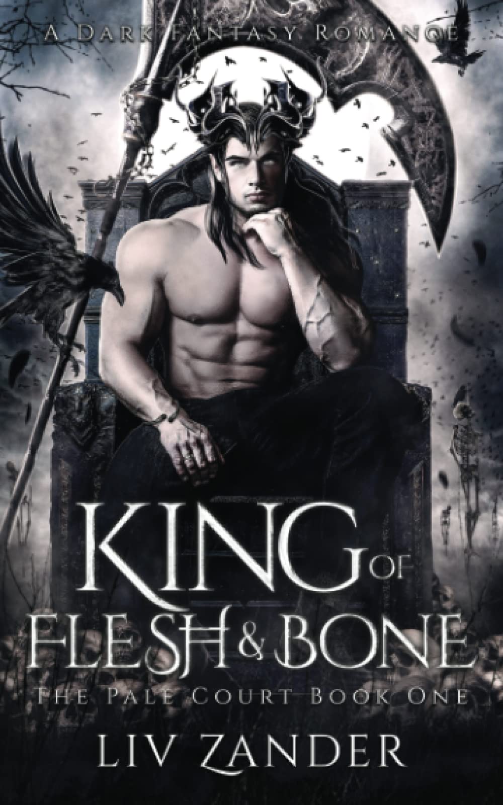King of Flesh and Bone: A Dark Fantasy Romance (The Pale Court)