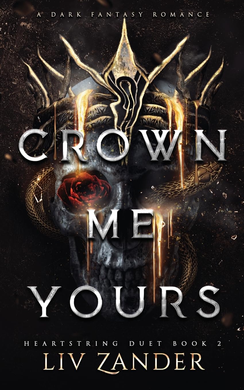Crown Me Yours: A Dark Fantasy Romance (Heartstring Duet)