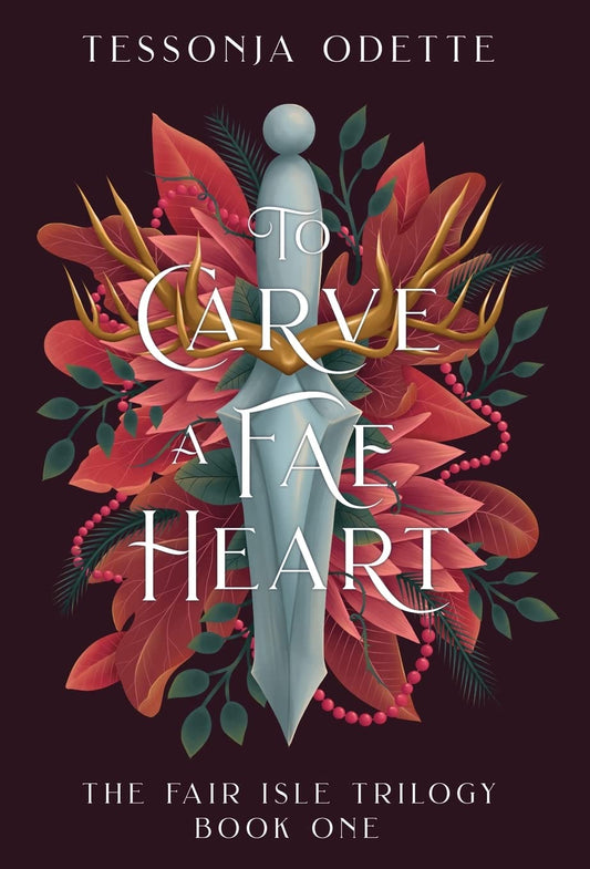 To Carve a Fae Heart (The Fair Isle Trilogy) - 1286
