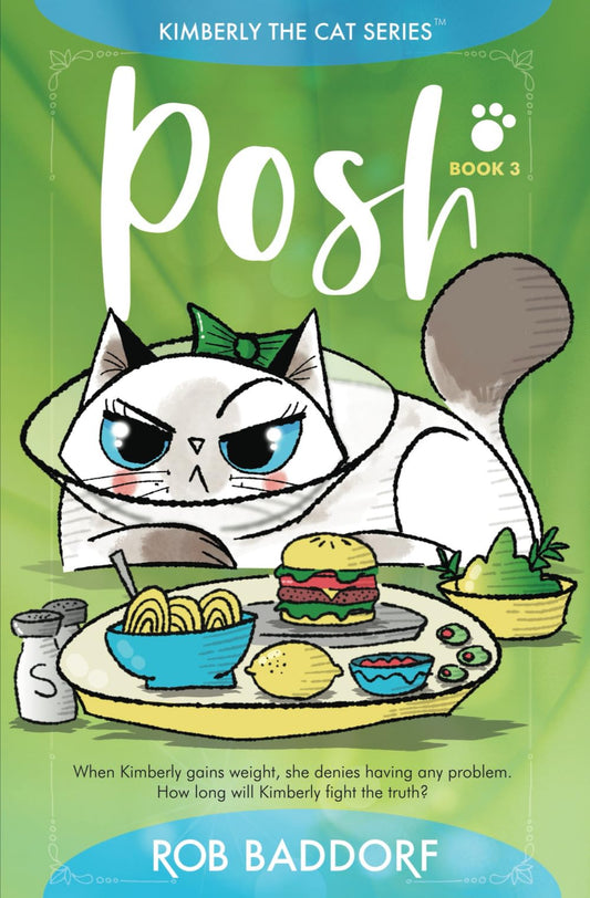Posh: Kimberly the Cat Series. Family-friendly middle-grade fiction. Book 3 (Kimberly the Cat Series. Funny Christian Adventure, for kids ages 8 to 12.) - 1215