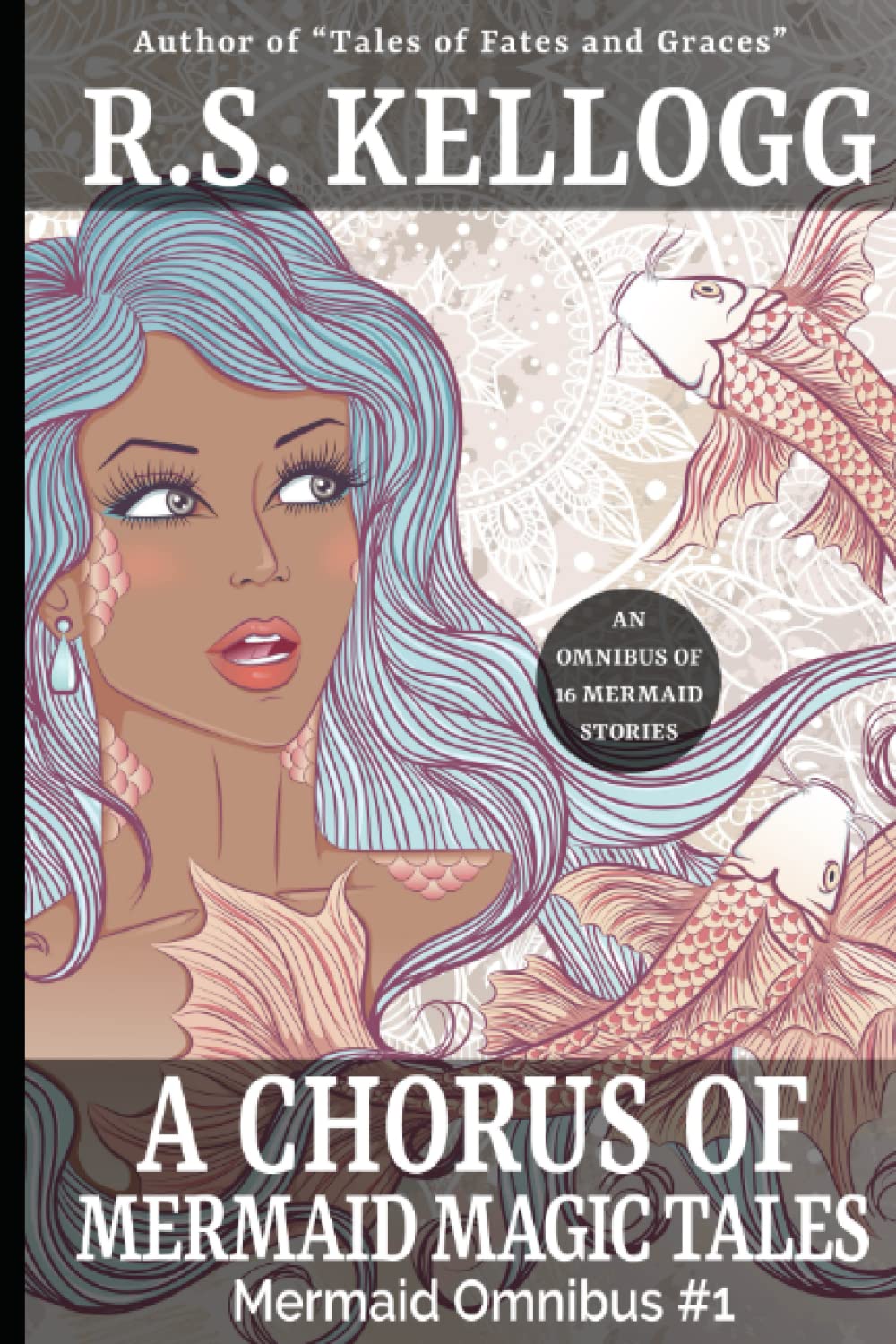 A Chorus of Mermaid Magic Tales: Mermaid Omnibus #1