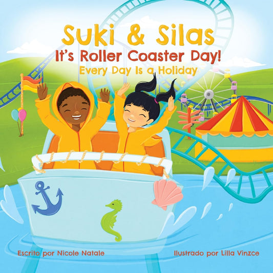 Suki y Silas el Día Nacional de la Montaña Rusa: ¡Cada Día Es una Fiesta! (Spanish Edition)