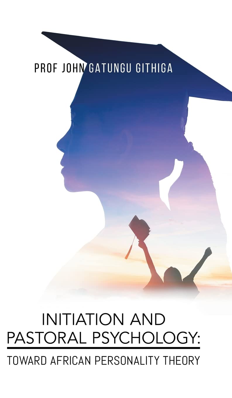 Initiation and Pastoral Psychology: Toward African Personality Theory