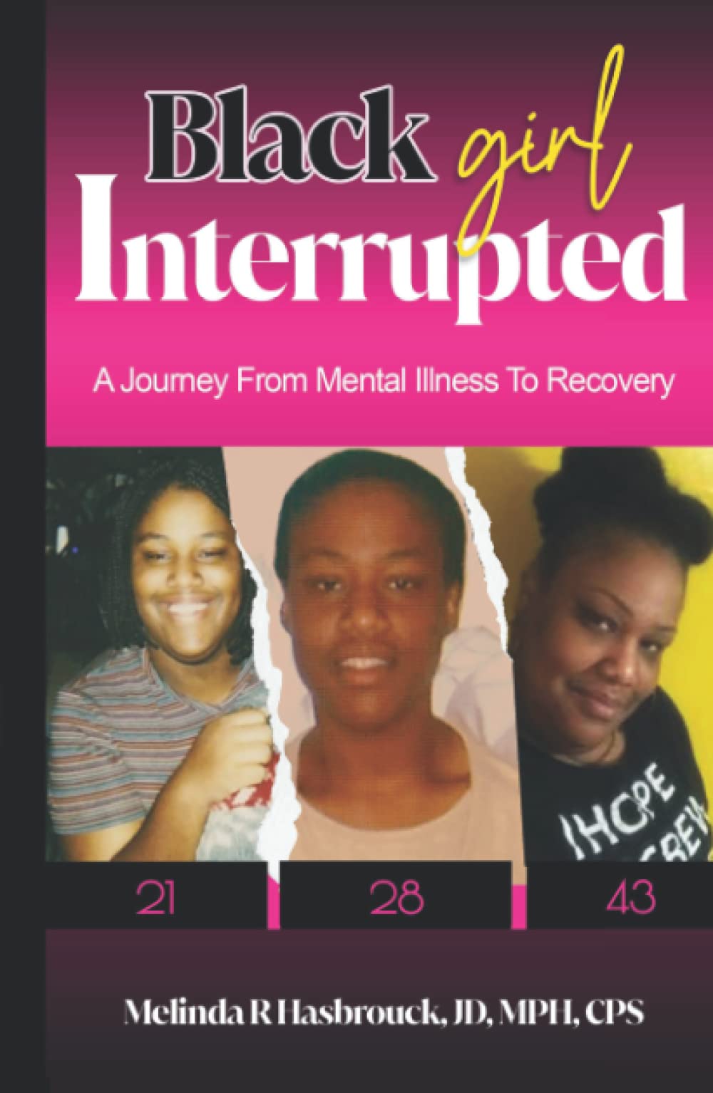 Black Girl Interrupted: A Journey from Mental Illness to Recovery