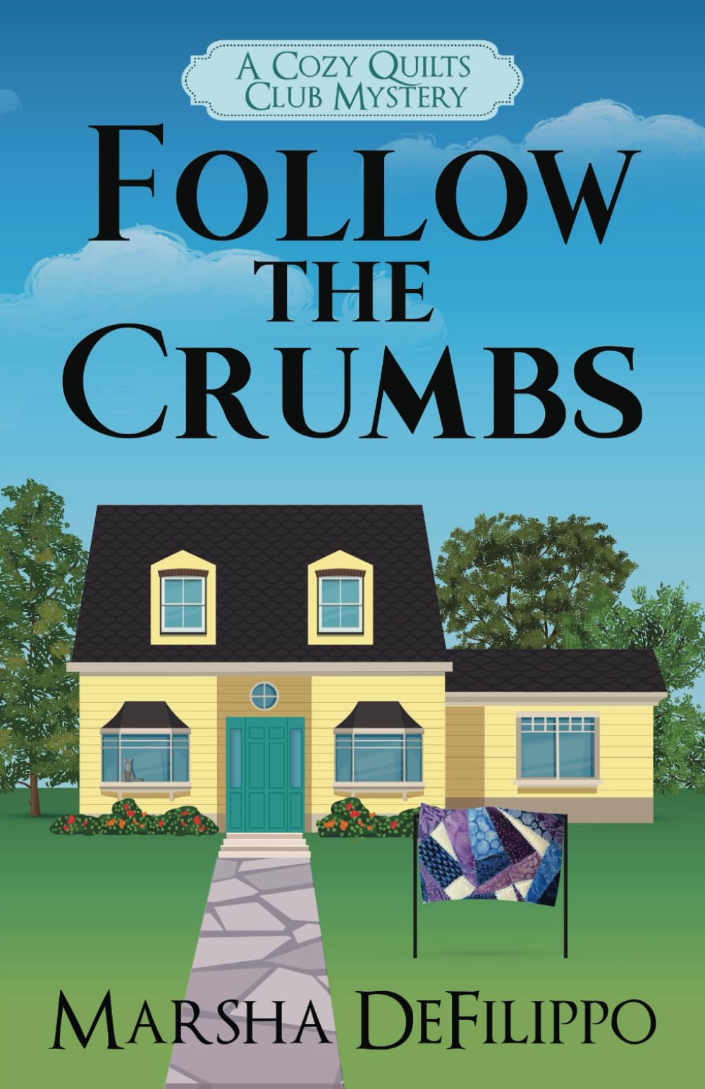 Follow the Crumbs: A Cozy Quilts Club Mystery