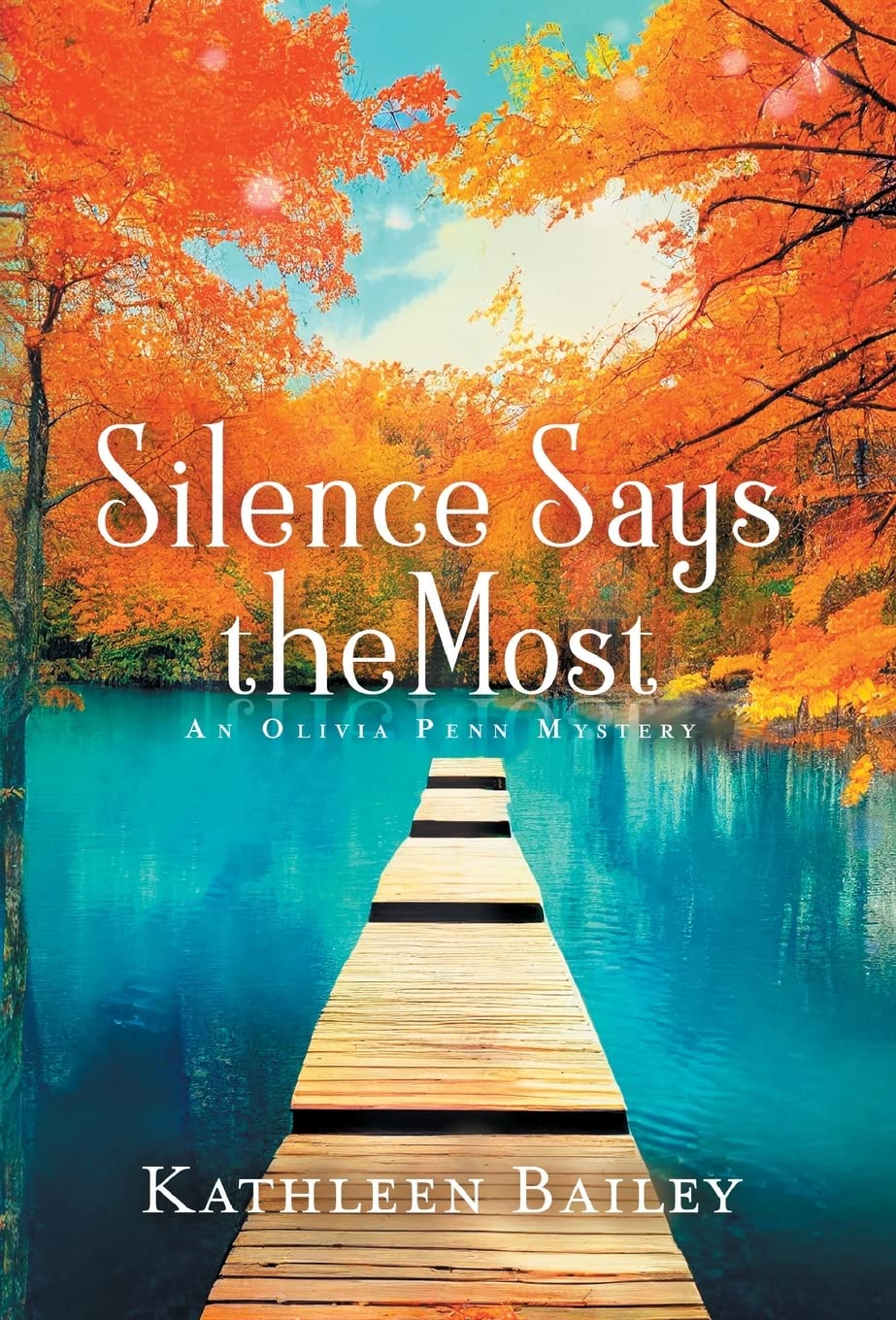 Silence Says the Most: An Olivia Penn Mystery
