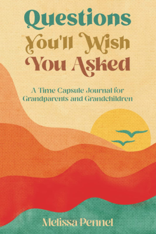 Questions You'll Wish You Asked: A Time Capsule Journal for Grandparents and Grandchildren - 3948