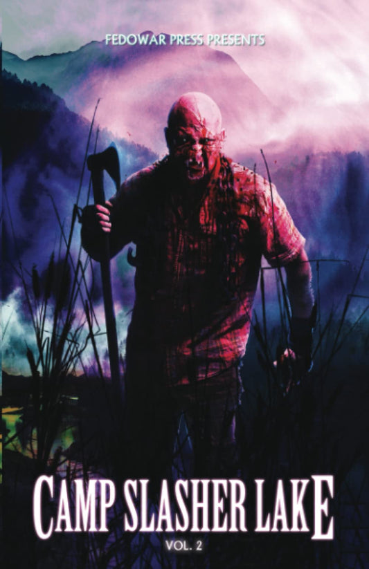 Camp Slasher Lake: Volume Two - 468